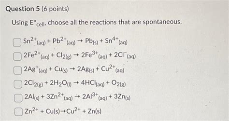 Solved Using Ecell Choose All The Reactions That Are Chegg