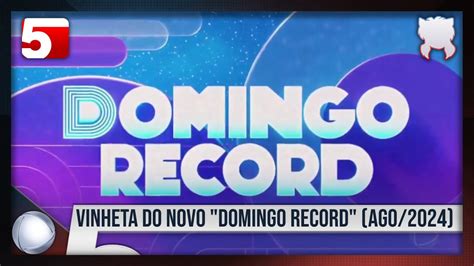 Domingo Record Vinheta De Abertura TV Record AGO 2024 YouTube