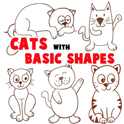 Big Guide to Drawing Cartoon Cats with Basic Shapes for Kids - How to Draw Step by Step Drawing ...