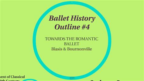 Ballet History Outline 4 By Corinne Elkins On Prezi