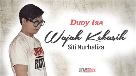 Wajah Wajah Kekasih Siti Nurhaliza Cover Bang Dudy Tamvan Youtube