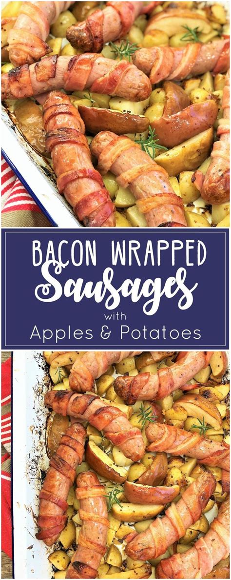 Bacon Wrapped Sausages With Apples Potatoes Chef Not Required