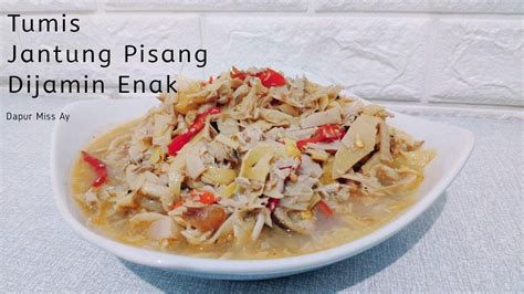 CARA MASAK TUMIS JANTUNG PISANG TERI PEDAS YANG PRAKTIS HOW TO COOK