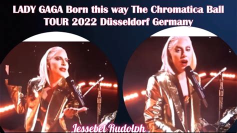 Lady Gaga Born This Way The Chromatica Ball Tour D Sseldorf