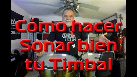 C Mo Hacer Que Tu Timbal Suene Bien Youtube