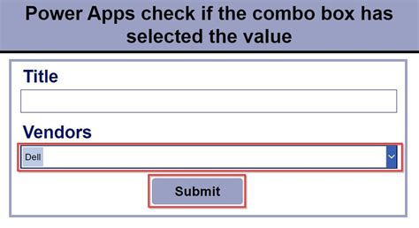 How To Check If Power Apps Combobox Has A Selected Value Enjoy