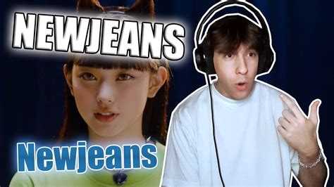 A Guy Reacts To Newjeans 뉴진스 New Jeans Official Mv Youtube