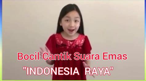 Bocil Suara Emas Nyanyi Lagu Indonesia Raya Youtube