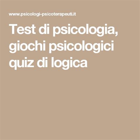 Test Di Psicologia Giochi Psicologici Quiz Di Logica