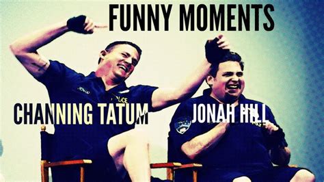 Channing Tatum and Jonah Hill - Funny Moments | Funny moments, Channing ...