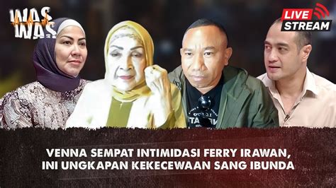 No Censored Percaya Anaknya Tidak Bersalah Ibunda Ferry Kecewa Kepada