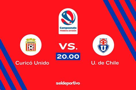 En Vivo Curicó Unido Vs Universidad De Chile La Tercera