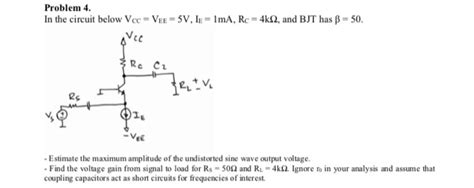 Solved Problem4 In The Circuit Below Voc Vee 5v Ie 1 Ma