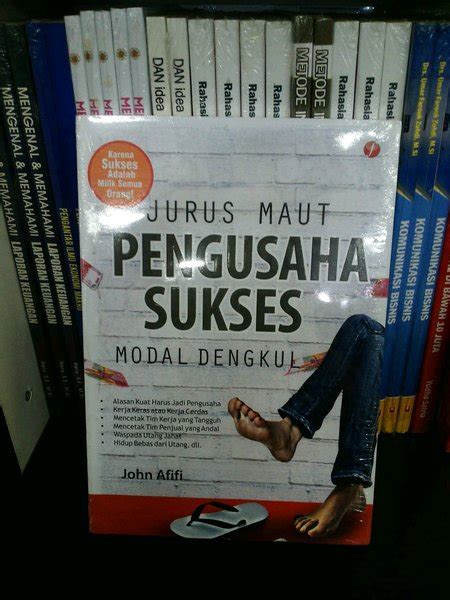 Jual BUKU JURUS MAUT PENGUSAHA SUKSES MODAL DENGKUL JOHN AFIFI Di