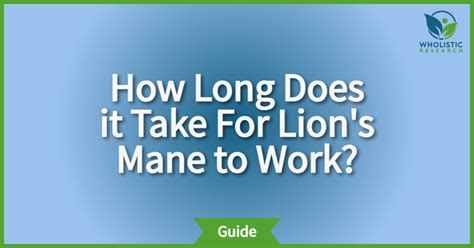 How Long Does It Take For Lion S Mane To Work