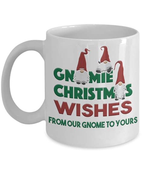 Funny Gnome Mug T Gnomie Christmas Wishes Novelty Coffee Cup Funny