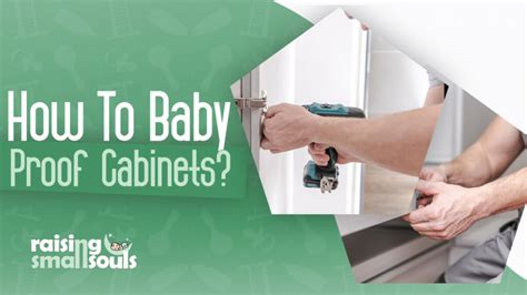 How To Babyproof Cabinets: 4 Important Things You Should Do