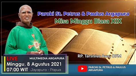 LIVE STREAMING MISA MINGGU BIASA XIX PAROKI ARGAPURA JAYAPURA PAPUA