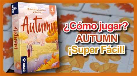 Autumn Juego De Mesa C Mo Se Juega Los Nautas Youtube