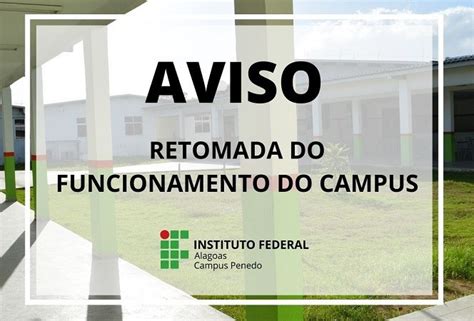 Campus Penedo Reabre Para Atividades Presenciais Nesta Quarta Feira 01