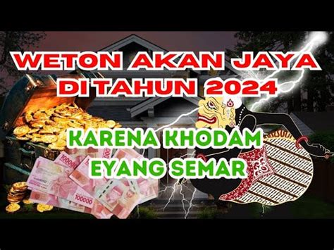 9 WETON INI DIRAMALKAN AKAN BERJAYA DI TAHUN 2024 KARENA NAUNGAN