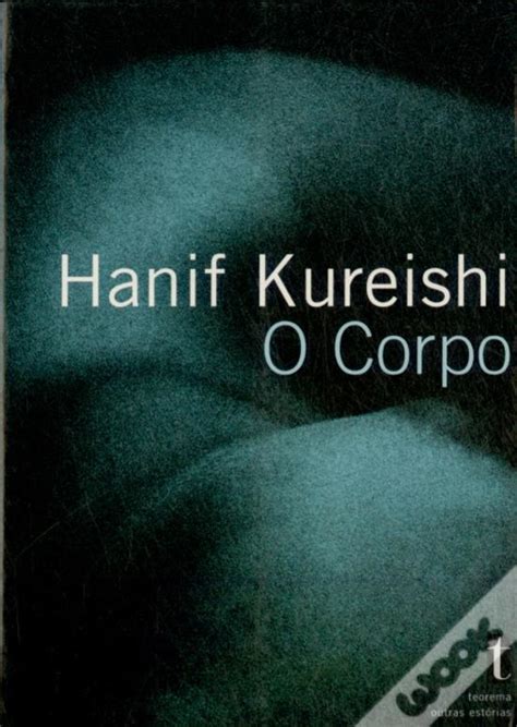 O Corpo De Hanif Kureishi Livro Wook