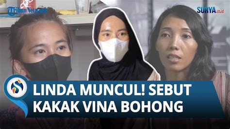 Beri Kesaksian Berbeda Linda Emosi Tegaskan Hal Dan Sebut Kakak Vina