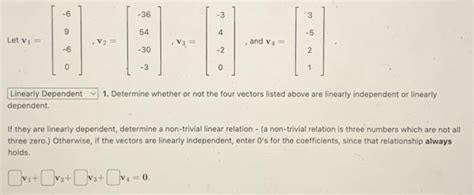 Solved Let V1⎣⎡−69−60⎦⎤v2⎣⎡−3654−30−3⎦⎤v3⎣⎡−34−20⎦⎤ 1