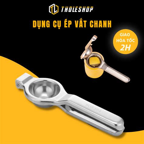 Kẹp Vắt Chanh Dụng Cụ Ép Chanh Inox Bền Cầm Chắc Tay Cao Cấp