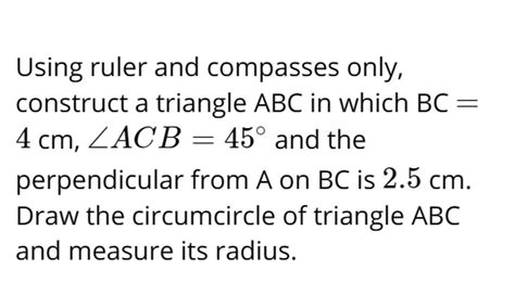 Using Ruler And Compasses Only Construct A Triangle ABC In Which BC 4 C