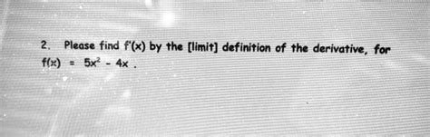 Solved Please Find F X By The [limit] Definition Of The Derivative