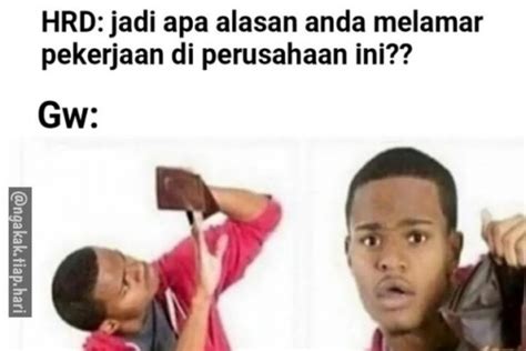 10 Meme Susahnya Fresh Graduate Cari Kerja