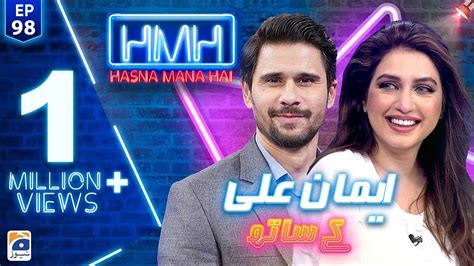 Hasna Mana Hai With Tabish Hashmi Iman Ali Pakistani Actress