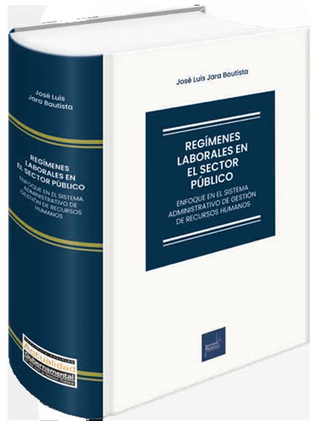 Regímenes laborales en el sector público Grupo Lex Iuris