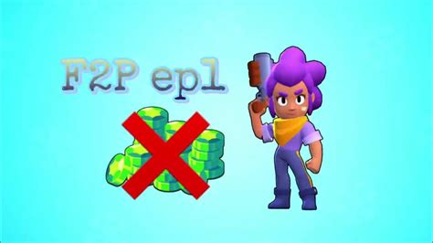 Brawl Stars F2p Ep1 Youtube