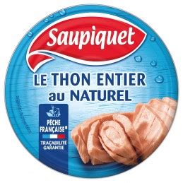 Thon entier Pêche Française SAUPIQUET Thon entier Pêche Française SAUPIQUET