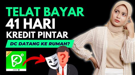 Telat Bayar Hari Di Kredit Pintar Dc Datang Ke Rumah Resiko