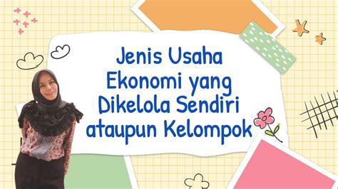 Jenis Usaha Ekonomi Yang Dikelola Sendiri Ataupun Kelompok YouTube