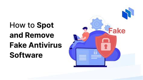 How To Spot And Remove Fake Antivirus Software In 2025