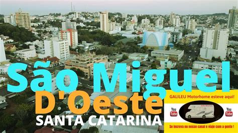 S O Miguel D Oeste Sc Melhor Cidade De Santa Catarina Sc O