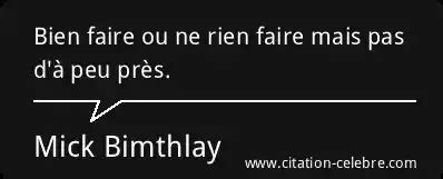 Citation Mick Bimthlay bien Bien faire ou ne rien faire mais pas d à