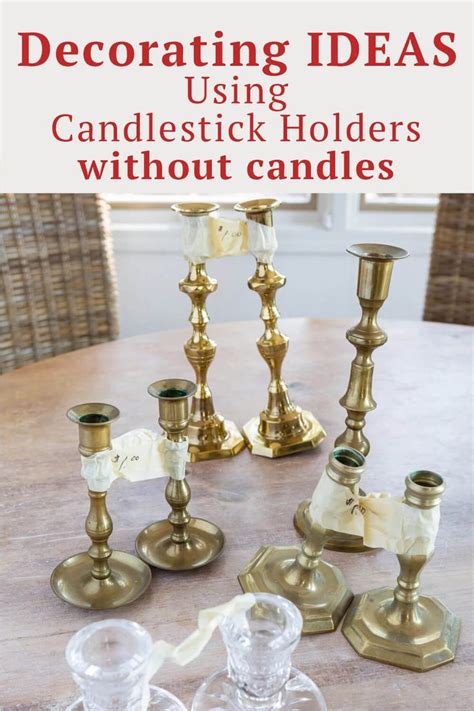 Decorating With Candlesticks When You Don T Have Any Candles Candle