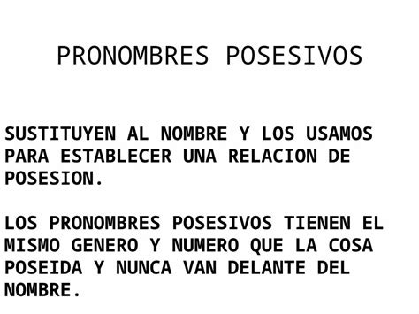 PPT PRONOMBRES POSESIVOS SUSTITUYEN AL NOMBRE Y LOS USAMOS PARA