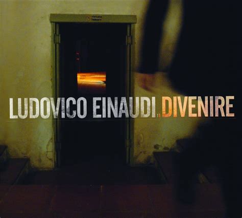 Ludovico Einaudi - Divenire Lyrics and Tracklist | Genius