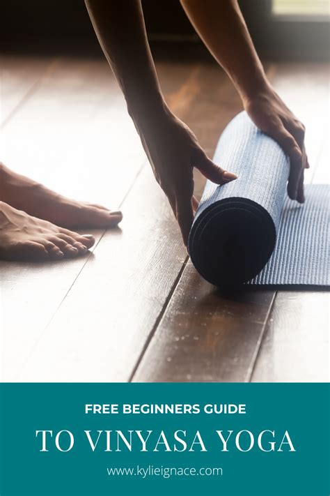 Free Beginners Guide To Vinyasa Yoga — Kylie Ignace