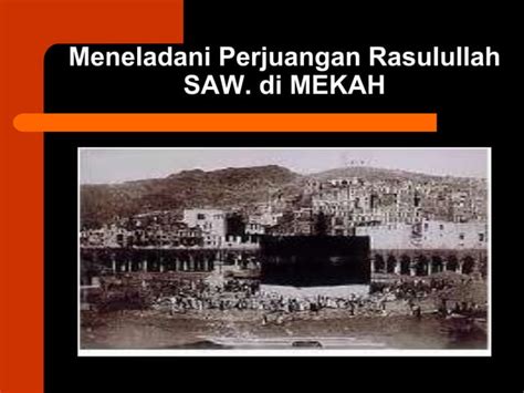 Dakwah Rasulullah Periode Makkah PPT