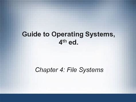 Guide To Operating Systems 4 Th Ed Chapter