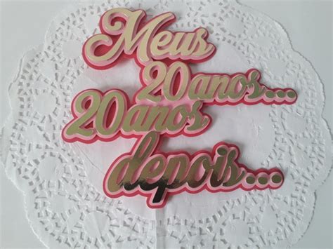 Topo De Bolo Cake Toppers Meus Anos Anos Depois Mercadolivre