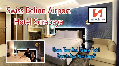 Review Hotel Swiss Belinn Airport Surabaya Grand Smooking Room Youtube