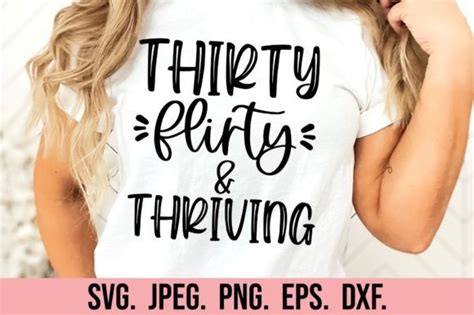 Thirty Flirty Thriving Svg 30th Svg Graphic By Happyheartdigital